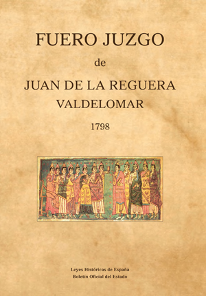 FUERO JUZGO DE JUAN DE LA REGUERA VALDELOMAR 1798