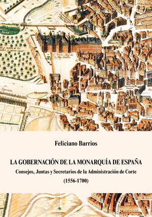 LA GOBERNACIÓN DE LA MONARQUÍA DE ESPAÑA