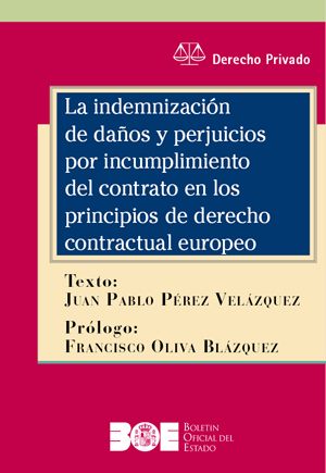 LA INDEMNIZACIÓN DE DAÑOS Y PERJUICIOS POR INCUMPLIMIENTO DEL CONTRATO EN LOS PRINCIPIOS DEL DERECHO CONTRACTUAL EUROPEO