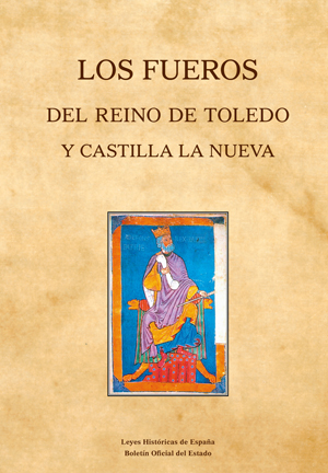 LOS FUEROS DEL REINO DE TOLEDO Y CASTILLA LA NUEVA