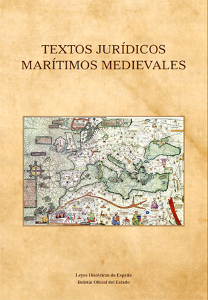 TEXTOS JURÍDICOS MARÍTIMOS MEDIEVALES