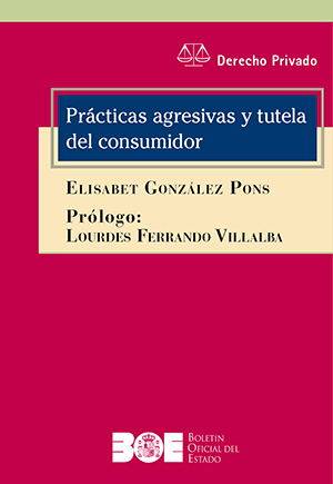 PRÁCTICAS AGRESIVAS Y TUTELA DEL CONSUMIDOR