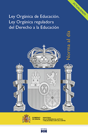 LEY ORGÁNICA DE EDUCACIÓN Y LEY ORGÁNICA REGULADORA DEL DERECHO A LA EDUCACIÓN