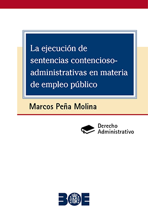 LA EJECUCIÓN DE SENTENCIAS CONTENCIOSO-ADMINISTRATIVAS EN MATERIA DE EMPLEO PÚBLICO