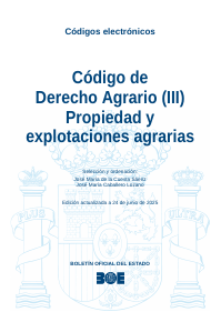 Código de Derecho Agrario (III) Propiedad y explotaciones agrarias