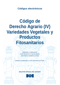 Código de Derecho Agrario (IV) Variedades Vegetales y Productos Fitosanitarios