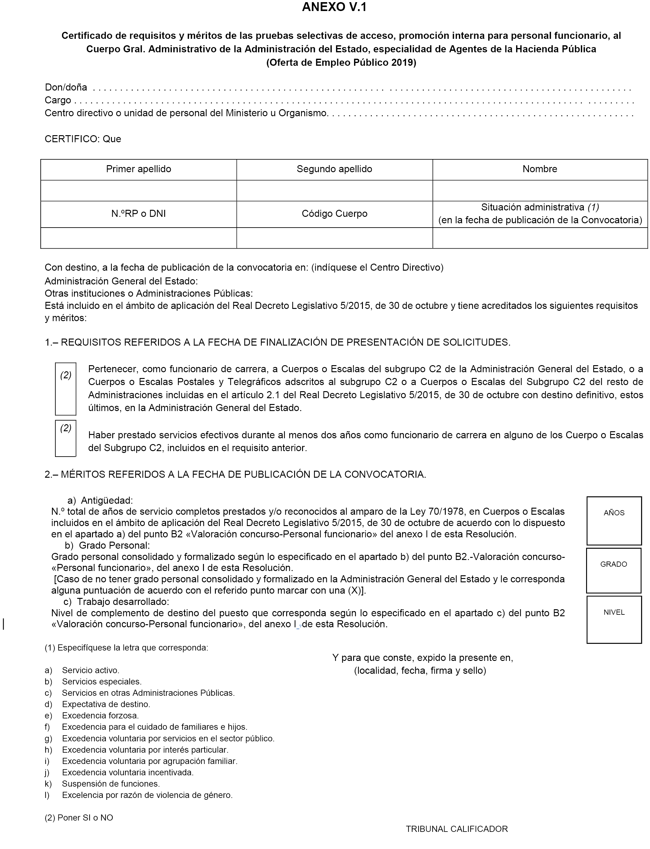 BOE.es - BOE-A-2019-17968 Resolución de 12 de diciembre de 2019, de la de la Agencia Estatal de Administración Tributaria, por la que se convocan procesos para ingreso, por los sistemas