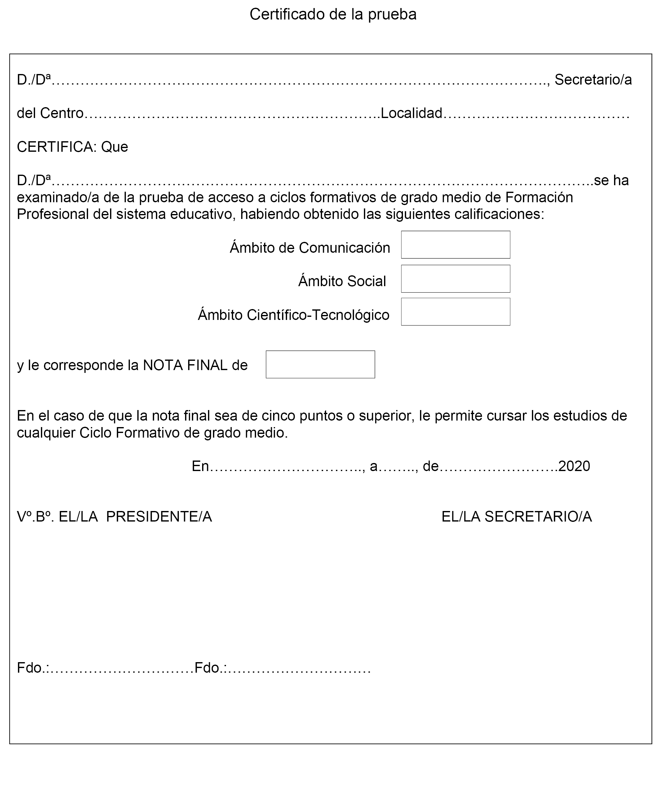 BOE-A-2020-5440 Resolución de 27 de mayo de 2020, de la Secretaría General de Formación Profesional, por la que se convoca la celebración de la prueba de acceso los de