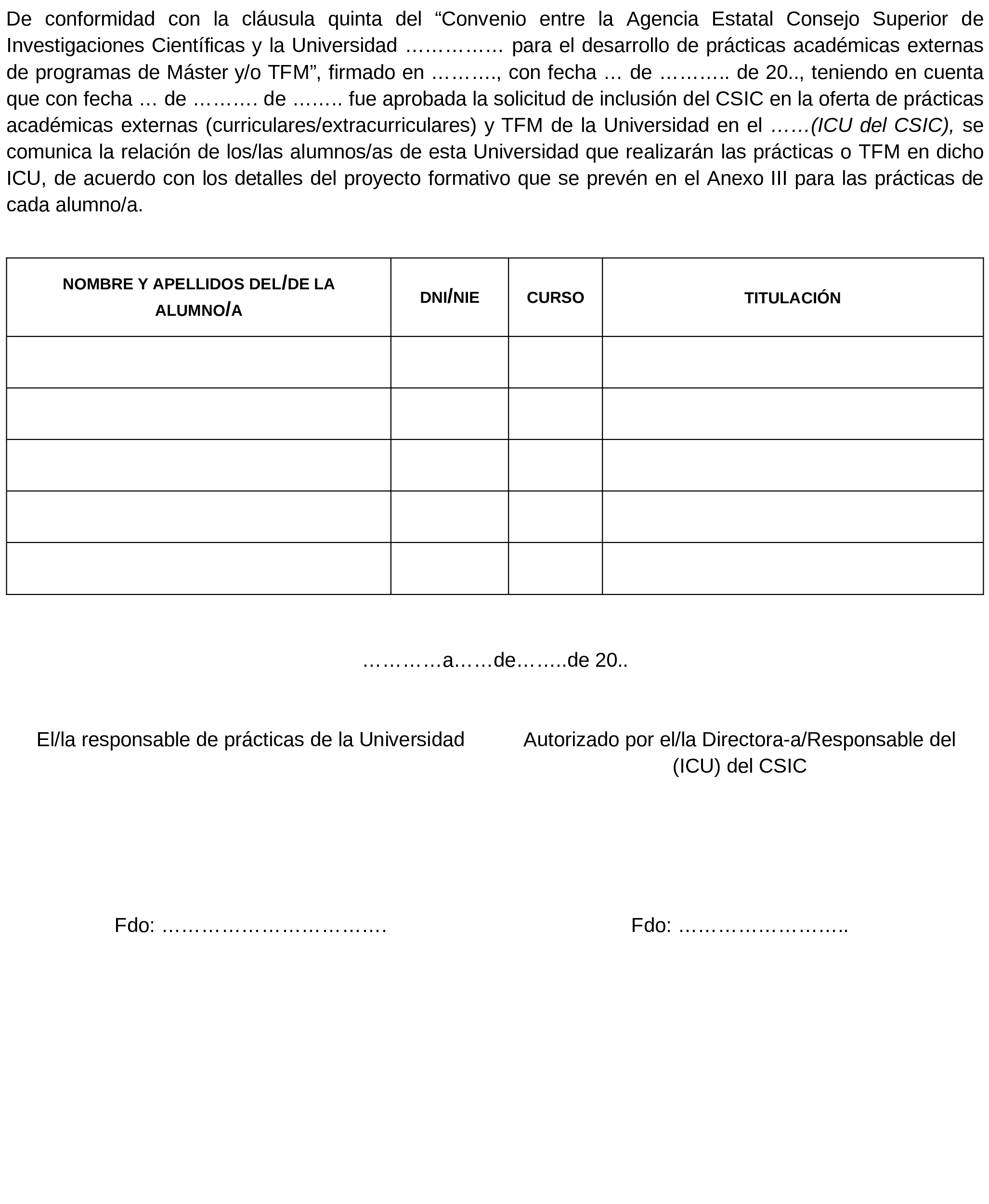 Imagen del artículo Resolución de 3 de octubre de 2024, de la Presidencia de la Agencia Estatal Consejo Superior de Investigaciones Científicas, M.P., por la que se publica el Convenio con la Universidad de Castilla-La Mancha, para el desarrollo de programas de máster universitario, prácticas académicas externas y trabajos fin de máster.