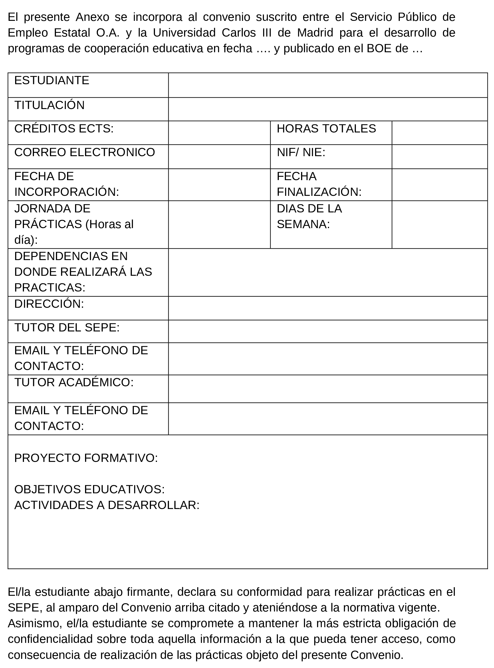 Imagen del artículo Resolución de 17 de octubre de 2024, de la Secretaría General Técnica, por la que se publica el Convenio entre el Servicio Público de Empleo Estatal, O.A., y la Universidad Carlos III de Madrid, para el desarrollo de programas de cooperación educativa.