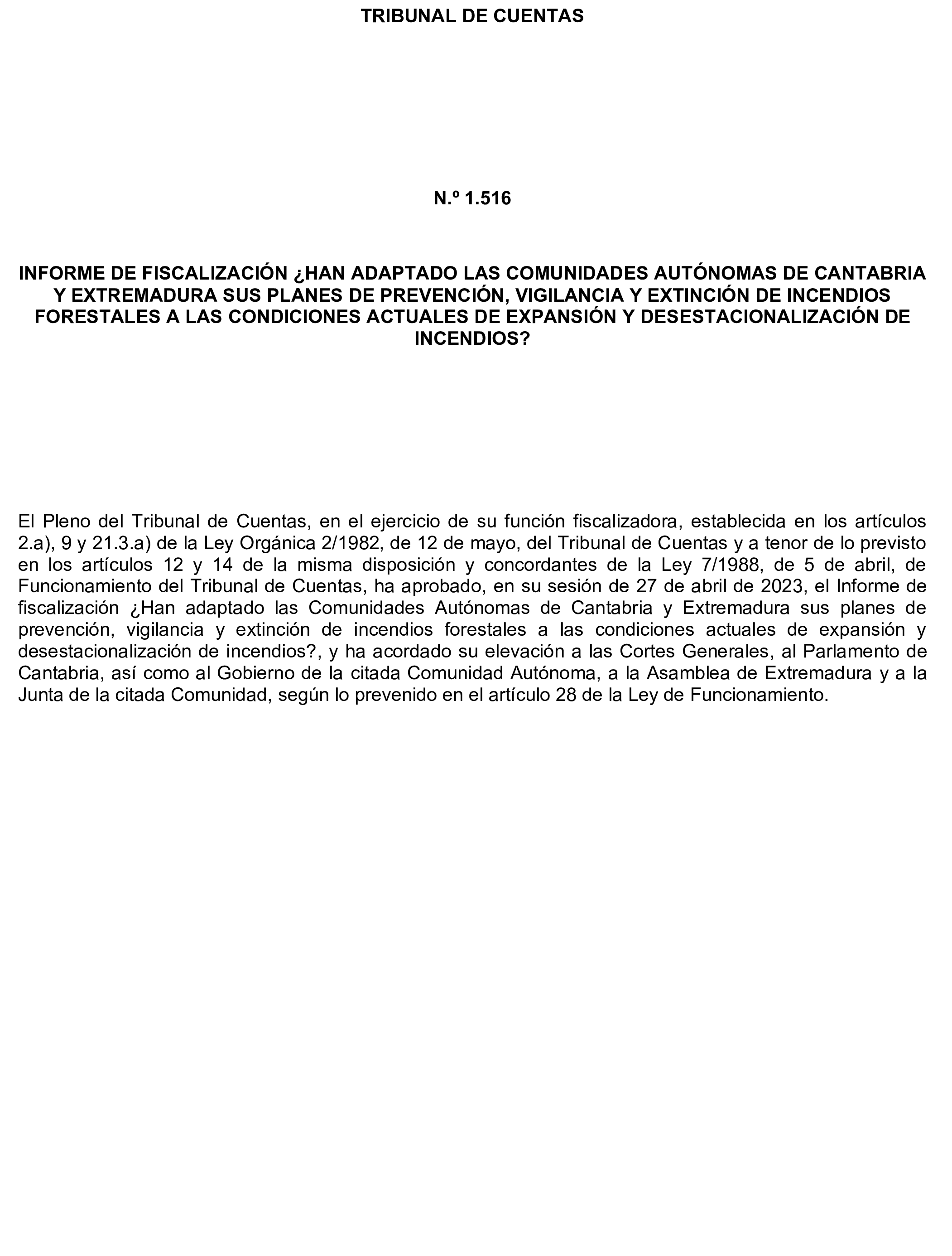 Imagen del artículo Resolución de 17 de septiembre de 2024, aprobada por la Comisión Mixta para las Relaciones con el Tribunal de Cuentas, en relación con el Informe de fiscalización ¿Han adaptado las Comunidades Autónomas de Cantabria y Extremadura sus planes de prevención, vigilancia y extinción de incendios forestales a las condiciones actuales de expansión y de desestacionalización de los incendios?