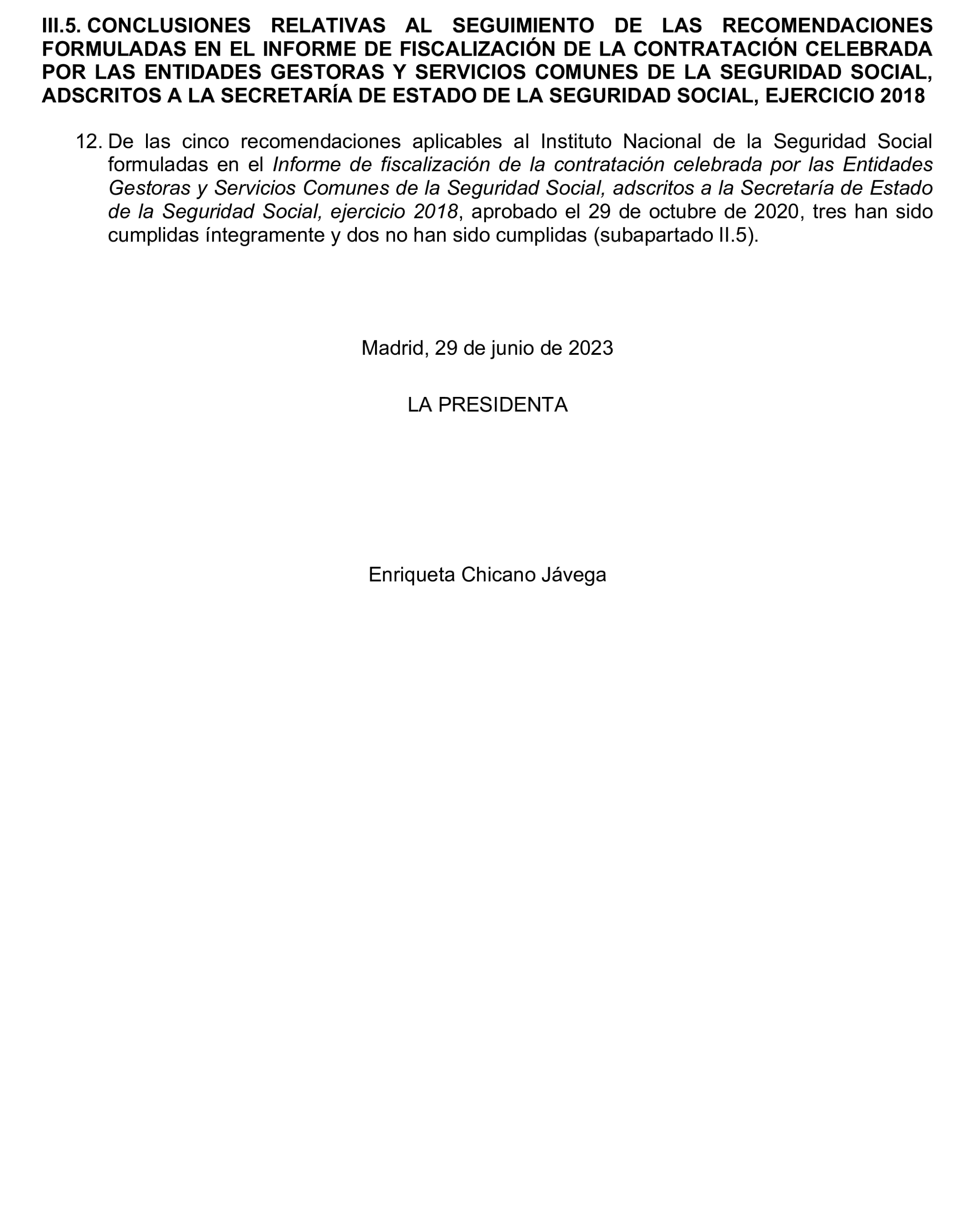 Imagen del artículo Resolución de 17 de septiembre de 2024, aprobada por la Comisión Mixta para las Relaciones con el Tribunal de Cuentas, en relación con el Informe de fiscalización de la contratación celebrada por el Instituto Nacional de la Seguridad Social, ejercicio 2021.