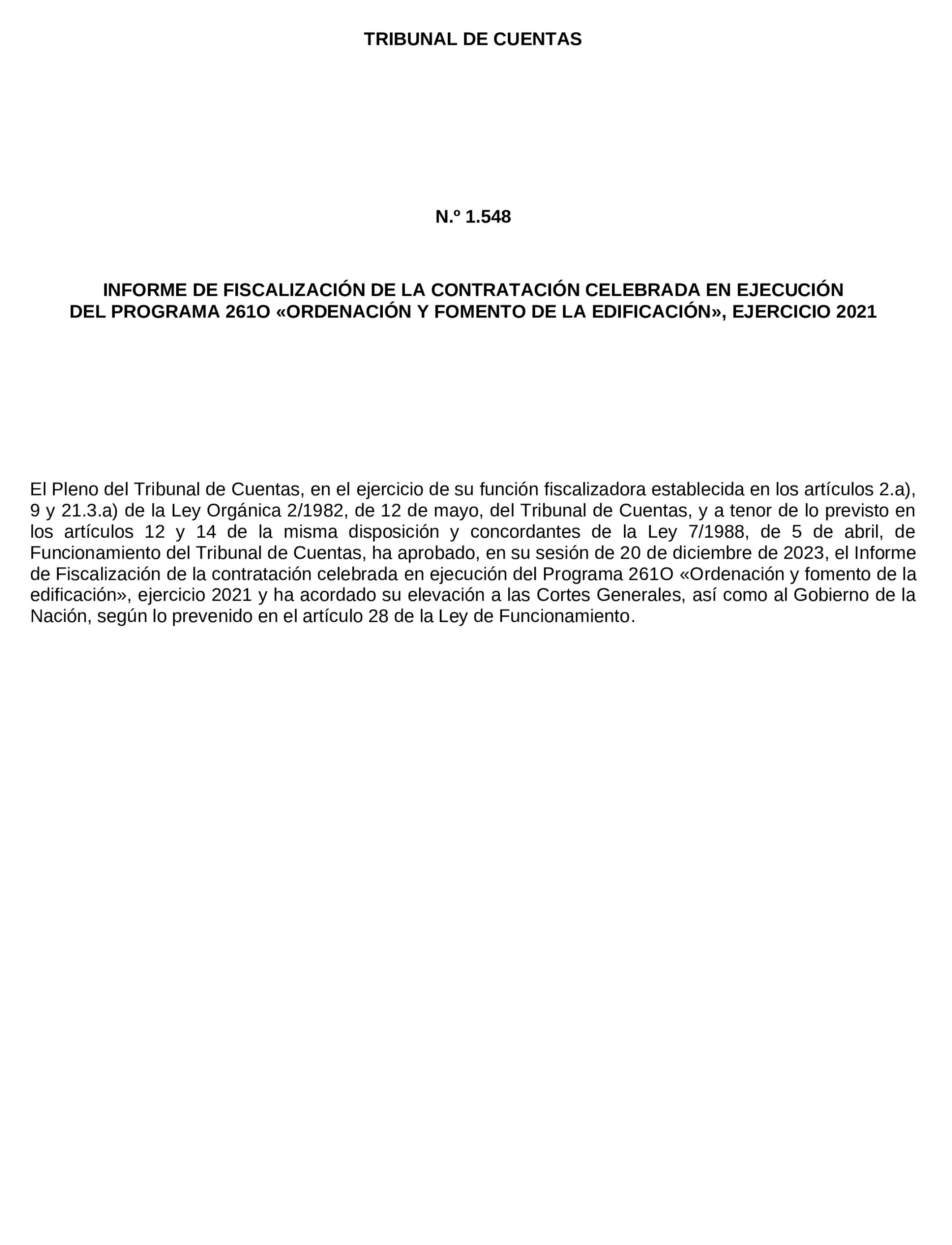 Imagen del artículo Resolución de 17 de septiembre de 2024, aprobada por la Comisión Mixta para las Relaciones con el Tribunal de Cuentas, en relación con el Informe de fiscalización de la contratación celebrada en ejecución del Programa 261O «Ordenación y fomento de la edificación», ejercicio 2021.