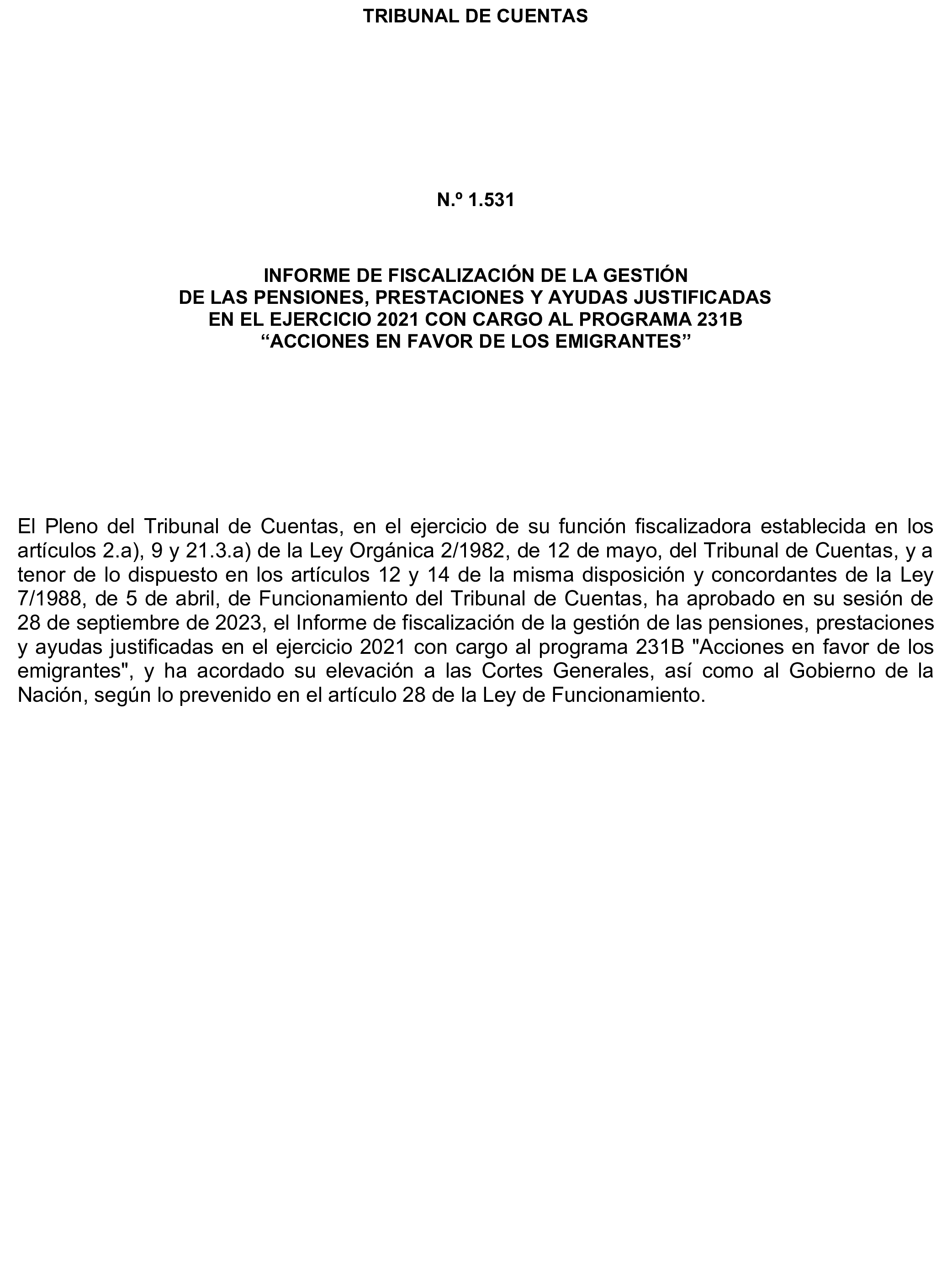 Imagen del artículo Resolución de 17 de septiembre de 2024, aprobada por la Comisión Mixta para las Relaciones con el Tribunal de Cuentas, en relación con el Informe de fiscalización de la gestión de las pensiones, prestaciones y ayudas justificadas en el ejercicio 2021 con cargo al Programa 231B «Acciones en favor de los emigrantes».