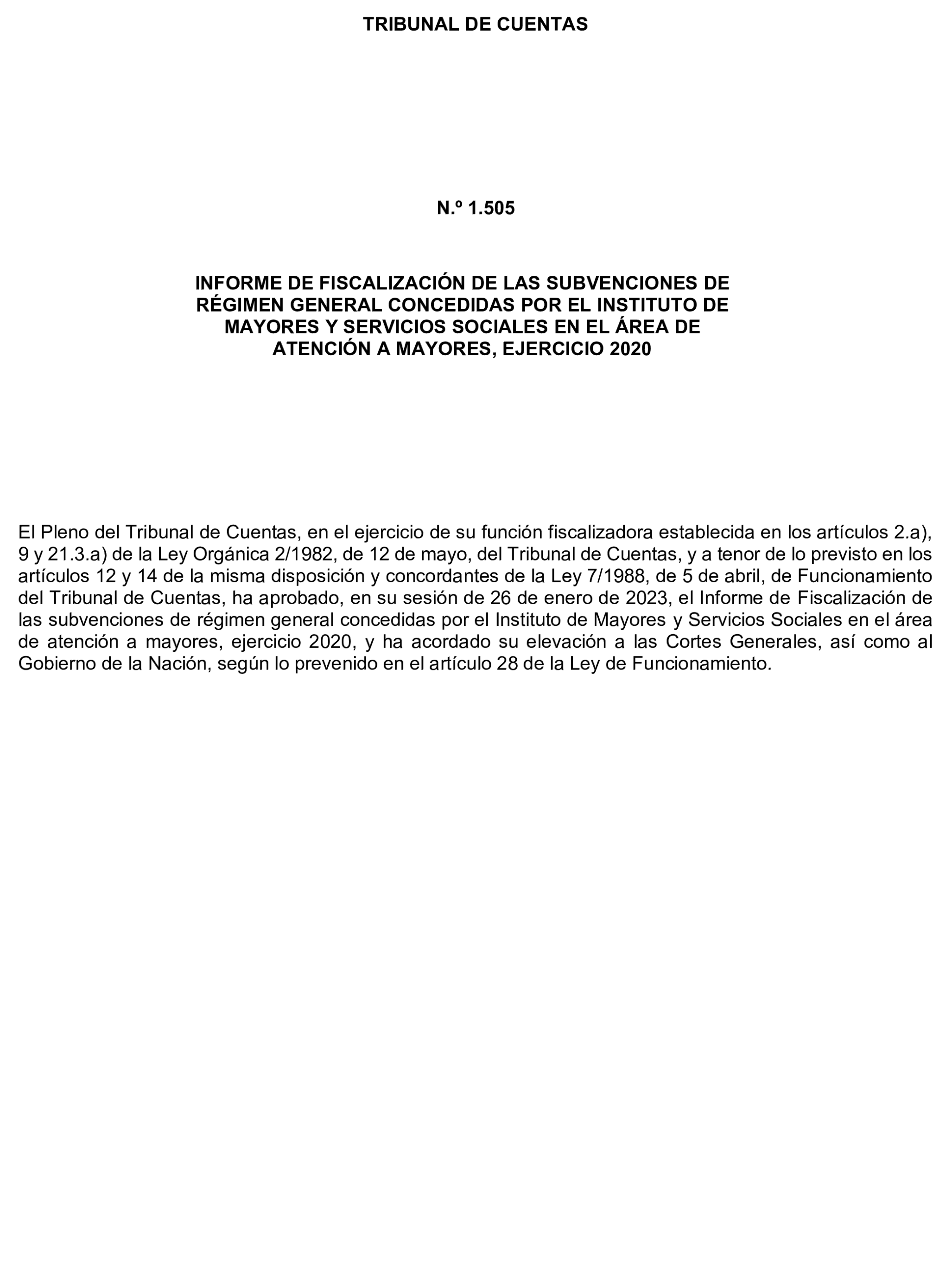 Imagen del artículo Resolución de 17 de septiembre de 2024, aprobada por la Comisión Mixta para las Relaciones con el Tribunal de Cuentas, en relación con el Informe de fiscalización de las subvenciones de régimen general concedidas por el Instituto de Mayores y Servicios Sociales en el área de atención a mayores, ejercicio 2020.