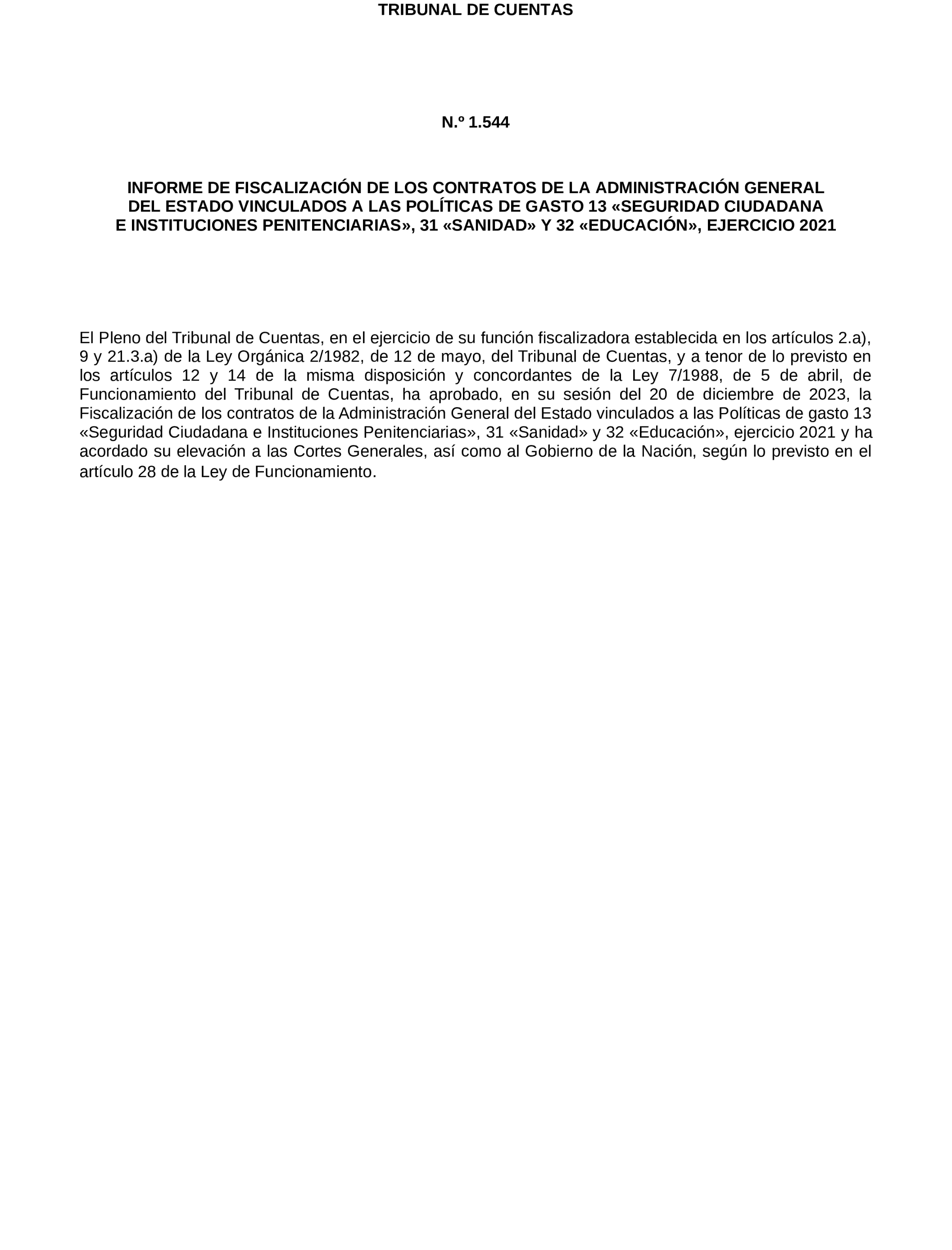 Imagen del artículo Resolución de 17 de septiembre de 2024, aprobada por la Comisión Mixta para las Relaciones con el Tribunal de Cuentas, en relación con el Informe de fiscalización de los contratos de la Administración General del Estado vinculados a las Políticas de gasto 13 «Seguridad Ciudadana e Instituciones Penitenciarias», 31 «Sanidad» y 32 «Educación», ejercicio 2021.
