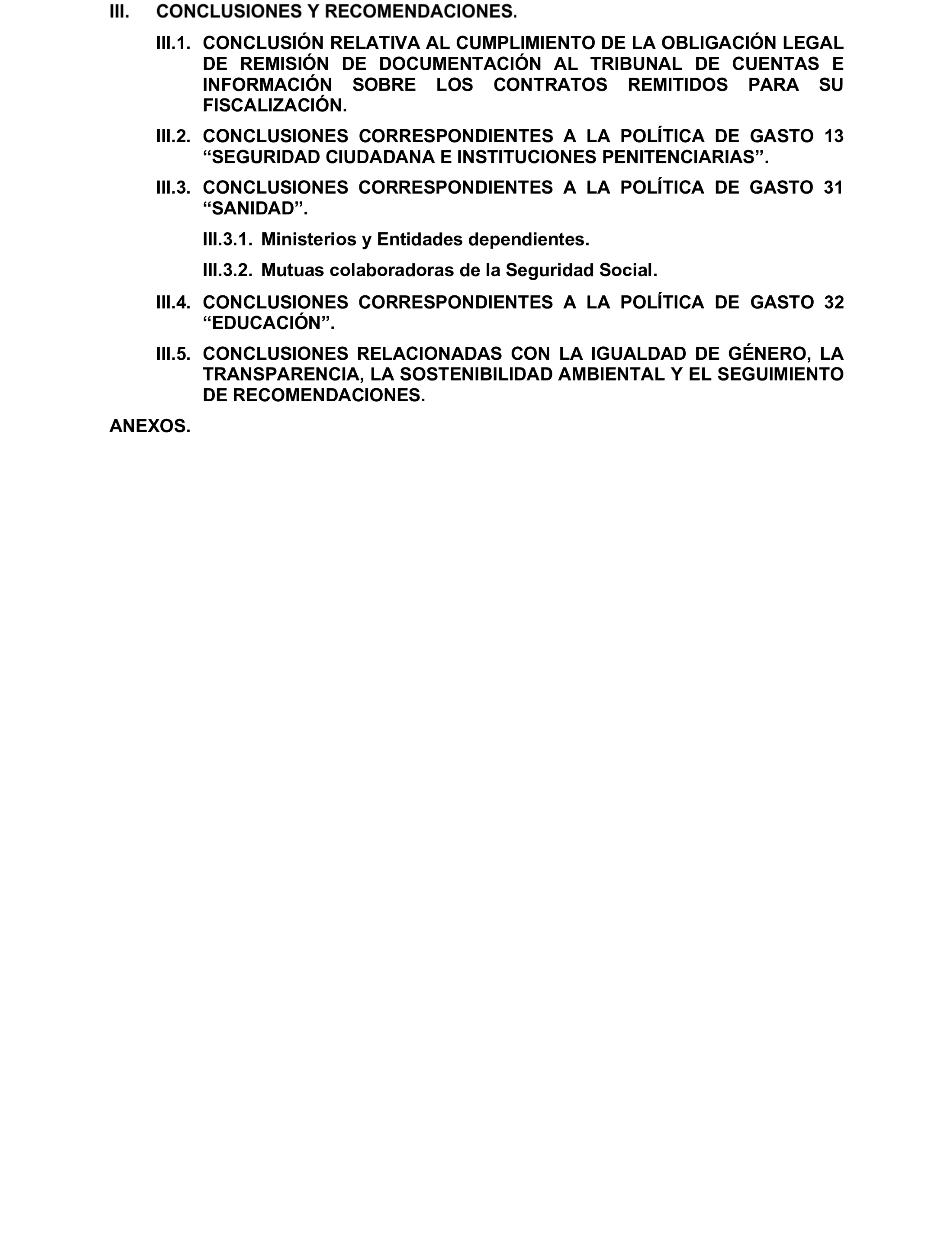 Imagen del artículo Resolución de 17 de septiembre de 2024, aprobada por la Comisión Mixta para las Relaciones con el Tribunal de Cuentas, en relación con el Informe de fiscalización de los contratos de la Administración General del Estado vinculados a las Políticas de gasto 13 «Seguridad Ciudadana e Instituciones Penitenciarias», 31 «Sanidad» y 32 «Educación», ejercicio 2021.