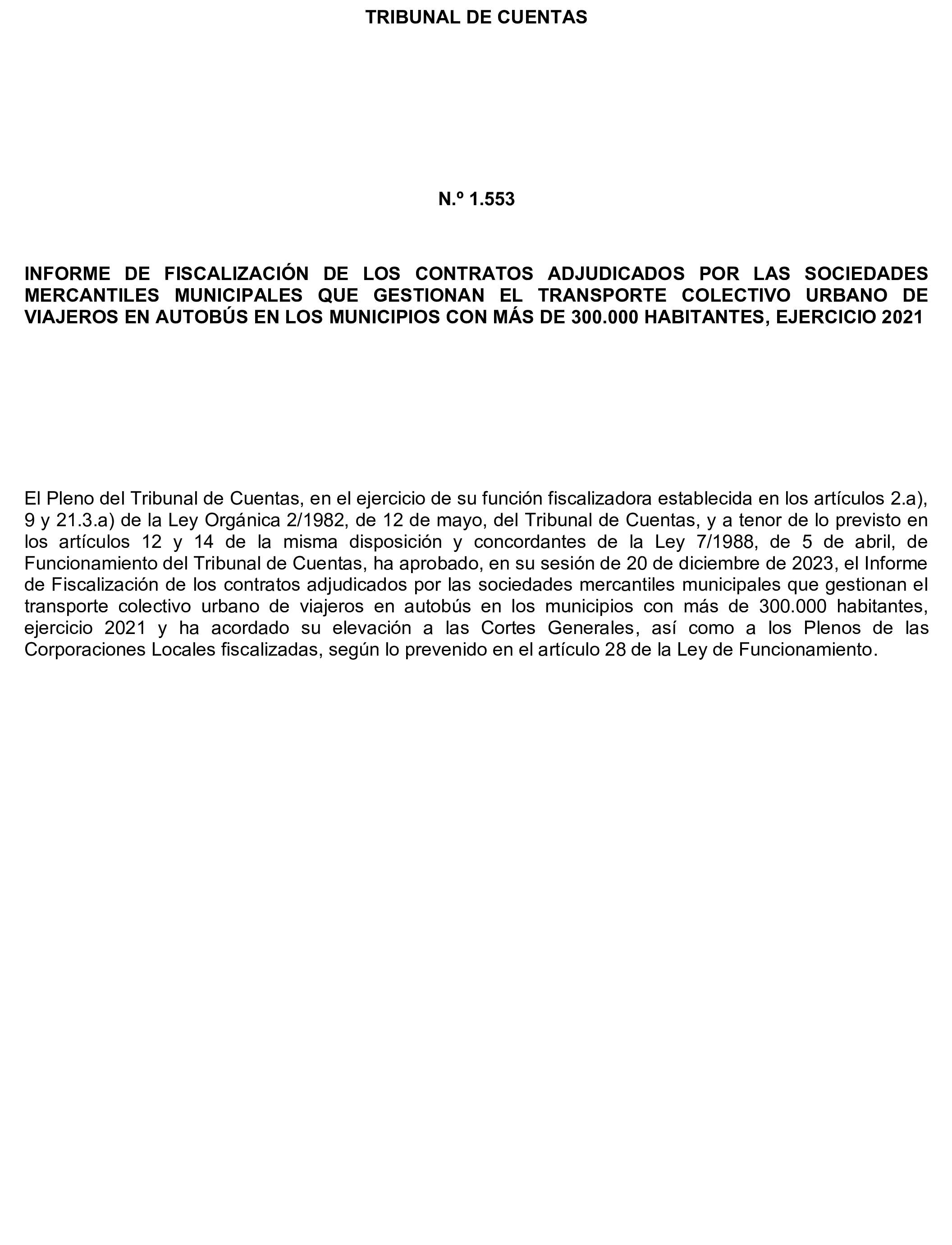 Imagen del artículo Resolución de 17 de septiembre de 2024, aprobada por la Comisión Mixta para las Relaciones con el Tribunal de Cuentas, en relación con el Informe de fiscalización de los contratos adjudicados por las sociedades mercantiles municipales que gestionan el transporte colectivo urbano de viajeros en autobús, en los municipios con más de 300.000 habitantes, ejercicio 2021.