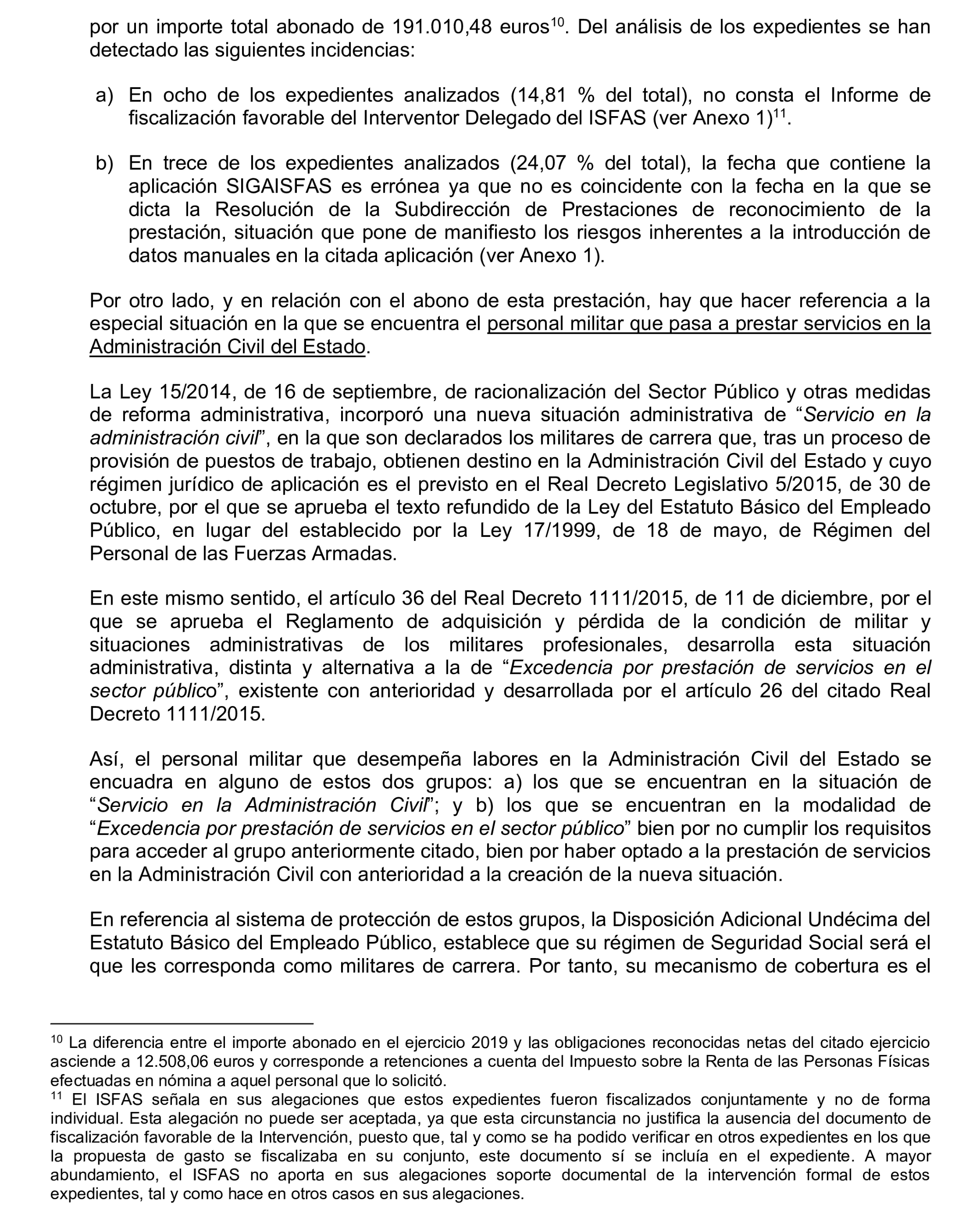 Imagen del artículo Resolución de 17 de septiembre de 2024, aprobada por la Comisión Mixta para las Relaciones con el Tribunal de Cuentas, en relación con el Informe de fiscalización operativa sobre la gestión de las prestaciones económicas y sociales reconocidas por el Instituto Social de las Fuerzas Armadas, ejercicio 2019.