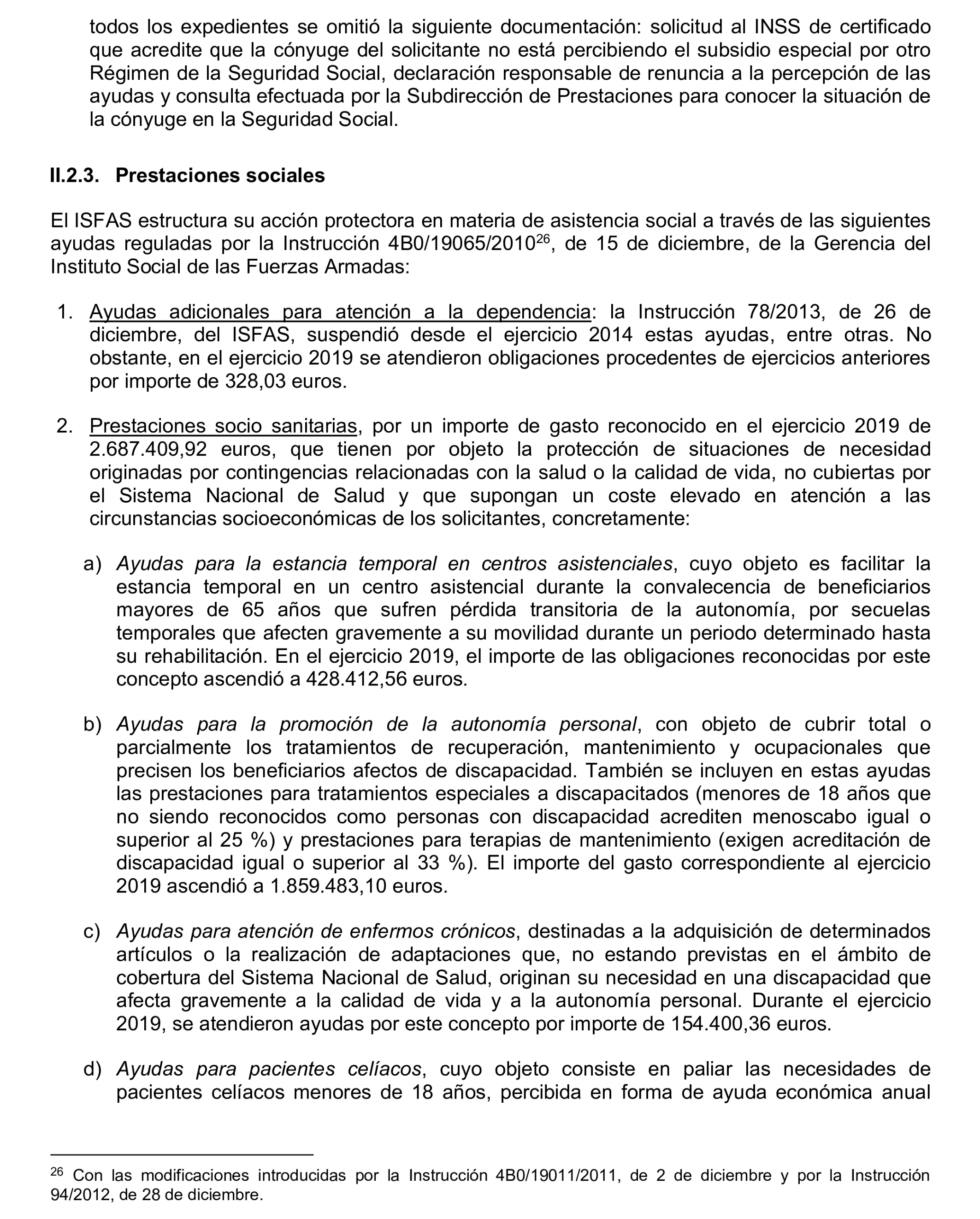 Imagen del artículo Resolución de 17 de septiembre de 2024, aprobada por la Comisión Mixta para las Relaciones con el Tribunal de Cuentas, en relación con el Informe de fiscalización operativa sobre la gestión de las prestaciones económicas y sociales reconocidas por el Instituto Social de las Fuerzas Armadas, ejercicio 2019.