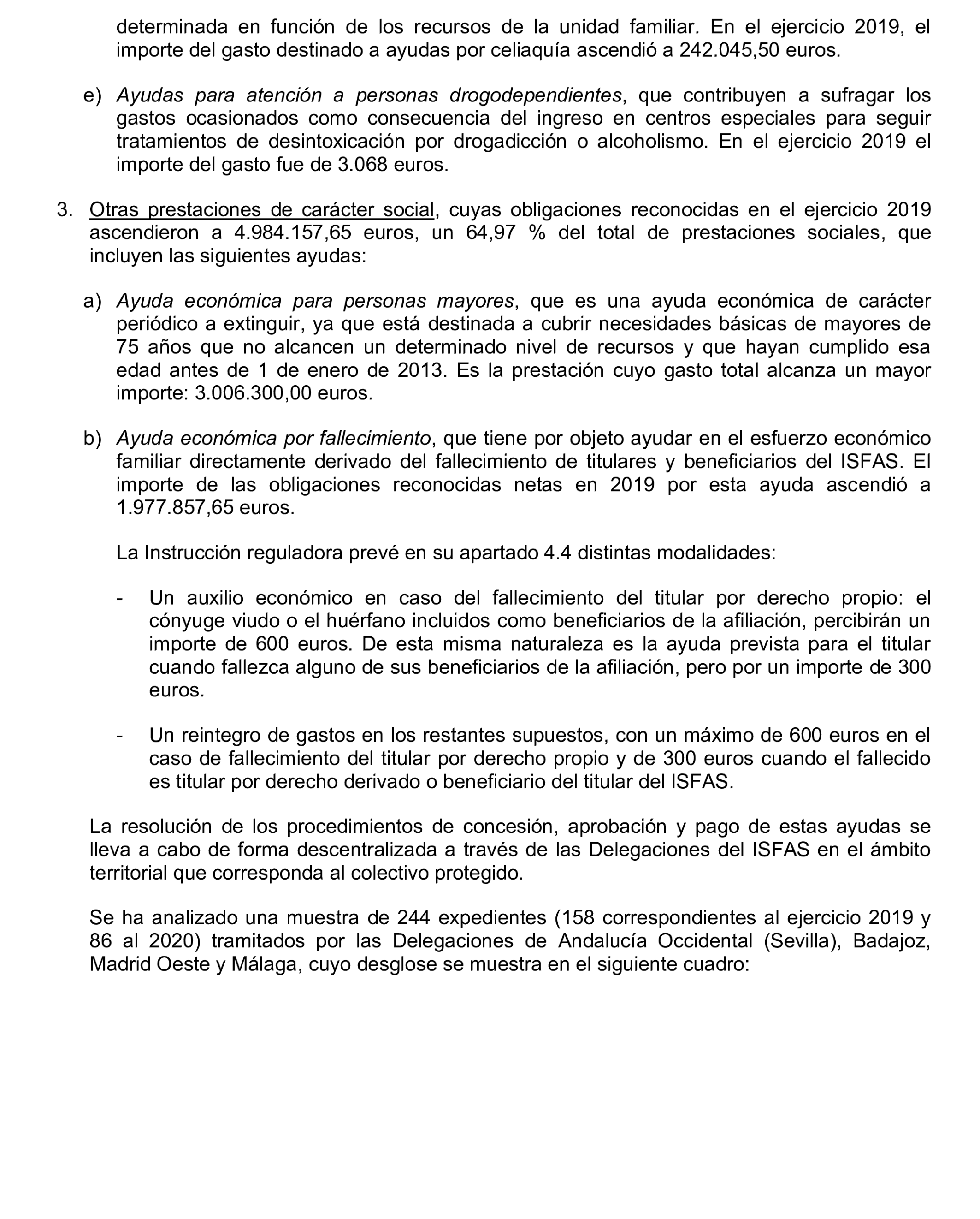 Imagen del artículo Resolución de 17 de septiembre de 2024, aprobada por la Comisión Mixta para las Relaciones con el Tribunal de Cuentas, en relación con el Informe de fiscalización operativa sobre la gestión de las prestaciones económicas y sociales reconocidas por el Instituto Social de las Fuerzas Armadas, ejercicio 2019.