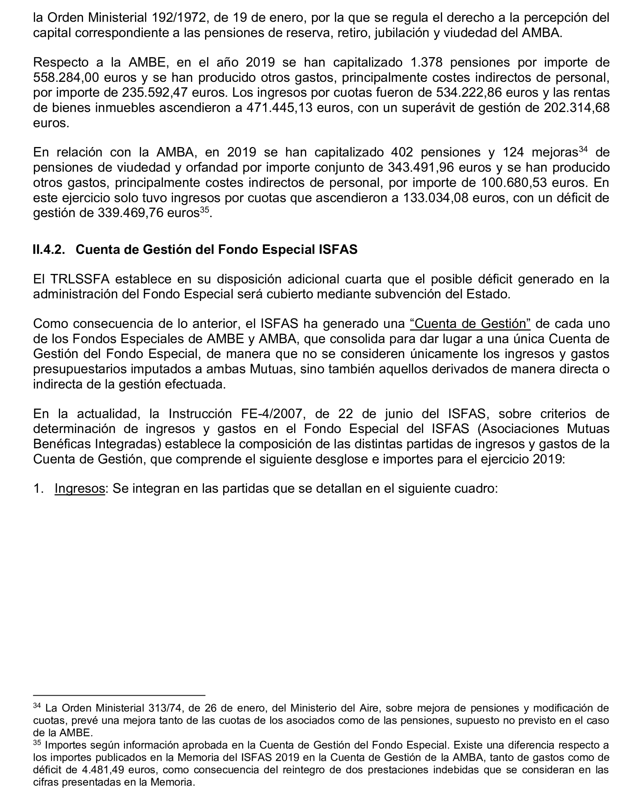 Imagen del artículo Resolución de 17 de septiembre de 2024, aprobada por la Comisión Mixta para las Relaciones con el Tribunal de Cuentas, en relación con el Informe de fiscalización operativa sobre la gestión de las prestaciones económicas y sociales reconocidas por el Instituto Social de las Fuerzas Armadas, ejercicio 2019.