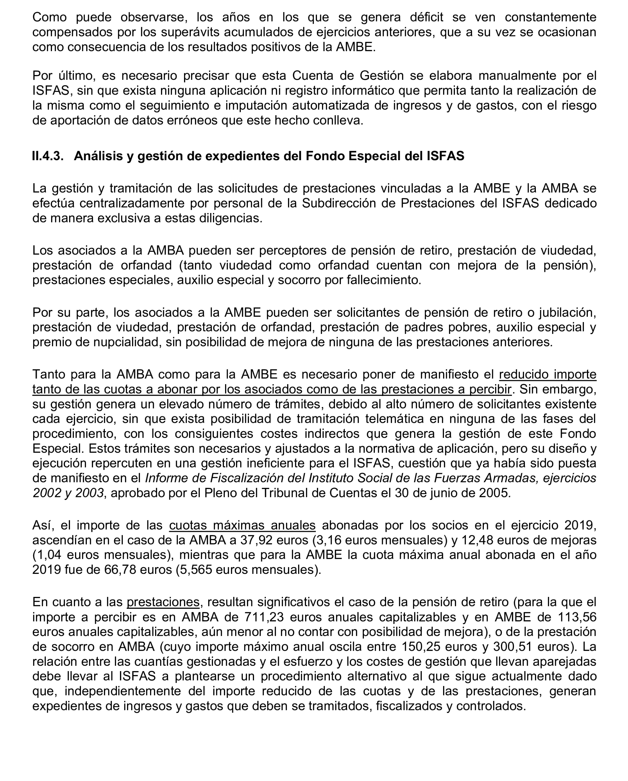 Imagen del artículo Resolución de 17 de septiembre de 2024, aprobada por la Comisión Mixta para las Relaciones con el Tribunal de Cuentas, en relación con el Informe de fiscalización operativa sobre la gestión de las prestaciones económicas y sociales reconocidas por el Instituto Social de las Fuerzas Armadas, ejercicio 2019.