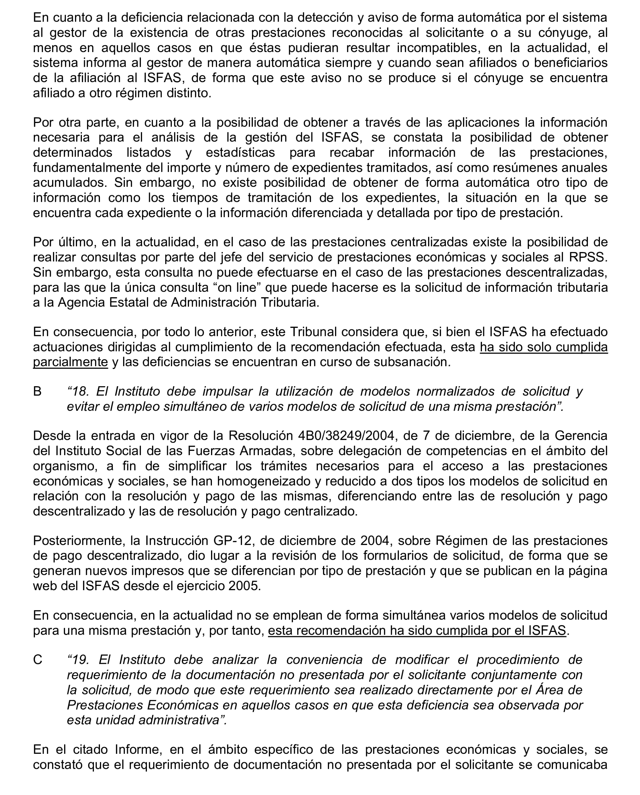 Imagen del artículo Resolución de 17 de septiembre de 2024, aprobada por la Comisión Mixta para las Relaciones con el Tribunal de Cuentas, en relación con el Informe de fiscalización operativa sobre la gestión de las prestaciones económicas y sociales reconocidas por el Instituto Social de las Fuerzas Armadas, ejercicio 2019.