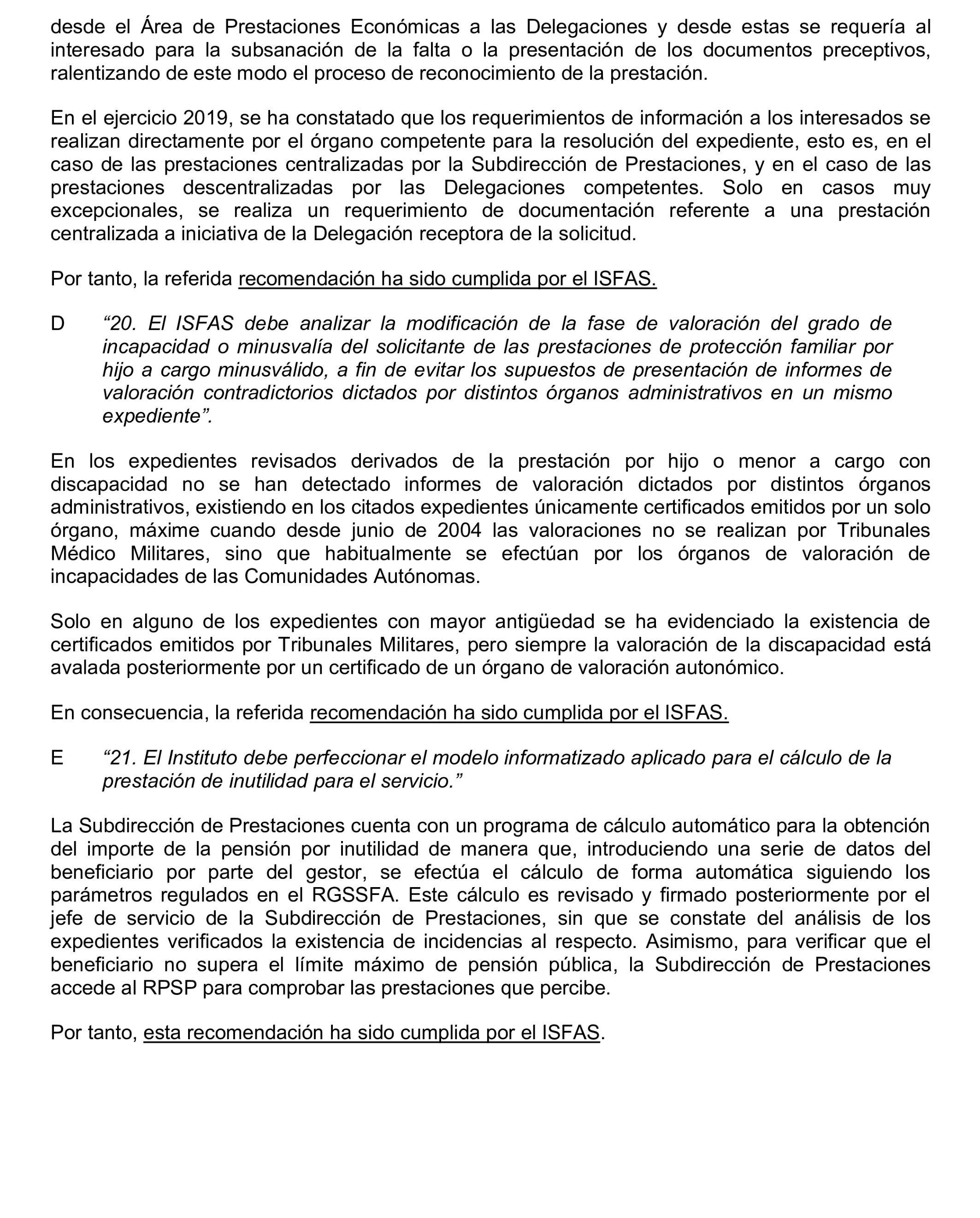 Imagen del artículo Resolución de 17 de septiembre de 2024, aprobada por la Comisión Mixta para las Relaciones con el Tribunal de Cuentas, en relación con el Informe de fiscalización operativa sobre la gestión de las prestaciones económicas y sociales reconocidas por el Instituto Social de las Fuerzas Armadas, ejercicio 2019.