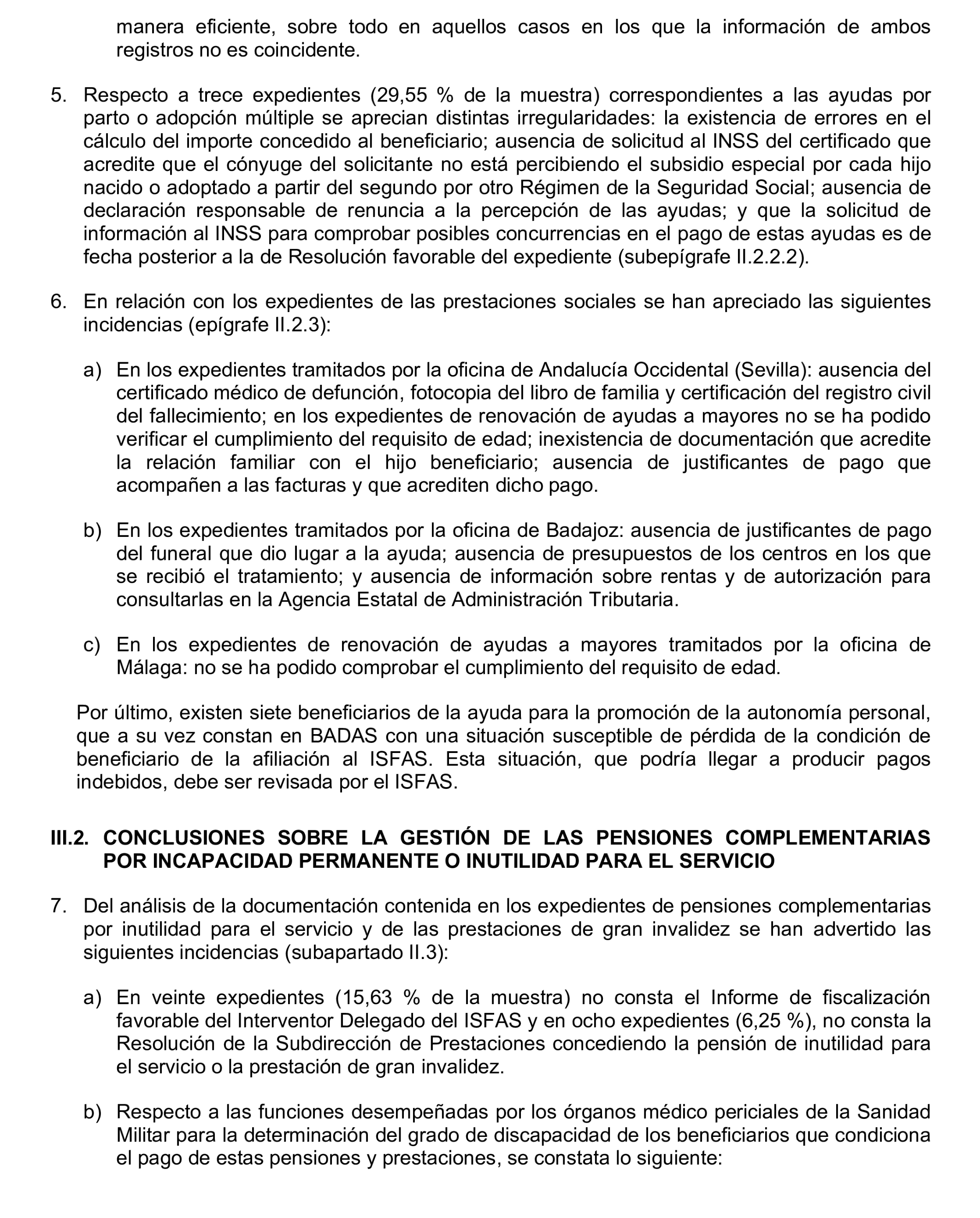 Imagen del artículo Resolución de 17 de septiembre de 2024, aprobada por la Comisión Mixta para las Relaciones con el Tribunal de Cuentas, en relación con el Informe de fiscalización operativa sobre la gestión de las prestaciones económicas y sociales reconocidas por el Instituto Social de las Fuerzas Armadas, ejercicio 2019.