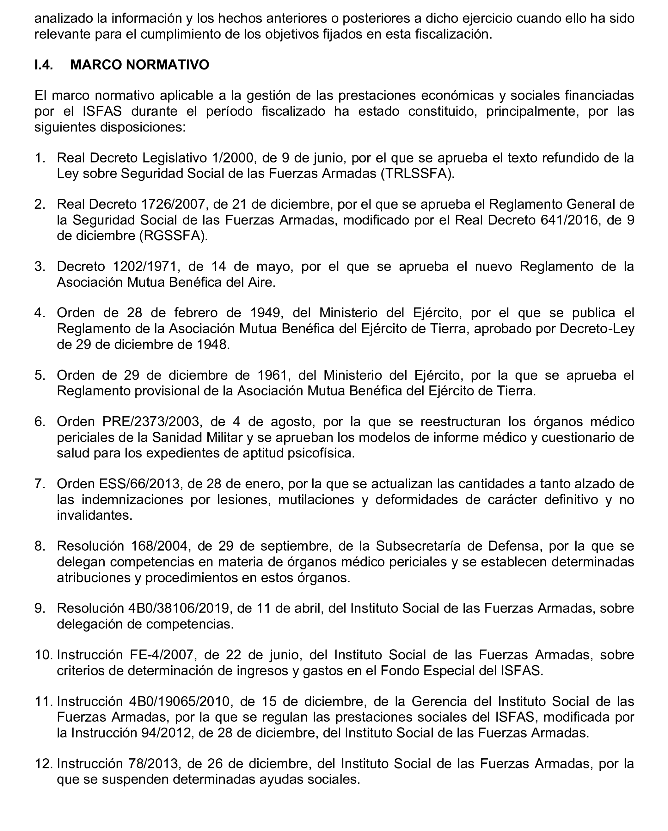 Imagen del artículo Resolución de 17 de septiembre de 2024, aprobada por la Comisión Mixta para las Relaciones con el Tribunal de Cuentas, en relación con el Informe de fiscalización operativa sobre la gestión de las prestaciones económicas y sociales reconocidas por el Instituto Social de las Fuerzas Armadas, ejercicio 2019.