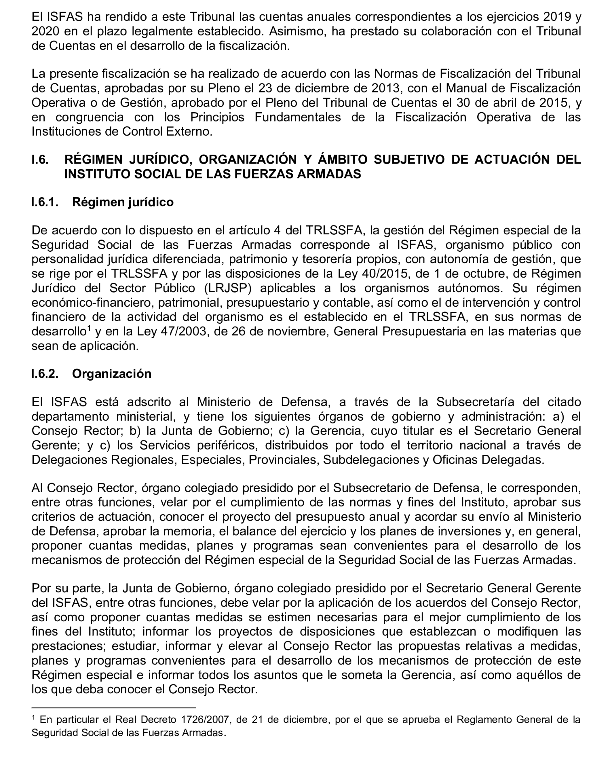 Imagen del artículo Resolución de 17 de septiembre de 2024, aprobada por la Comisión Mixta para las Relaciones con el Tribunal de Cuentas, en relación con el Informe de fiscalización operativa sobre la gestión de las prestaciones económicas y sociales reconocidas por el Instituto Social de las Fuerzas Armadas, ejercicio 2019.