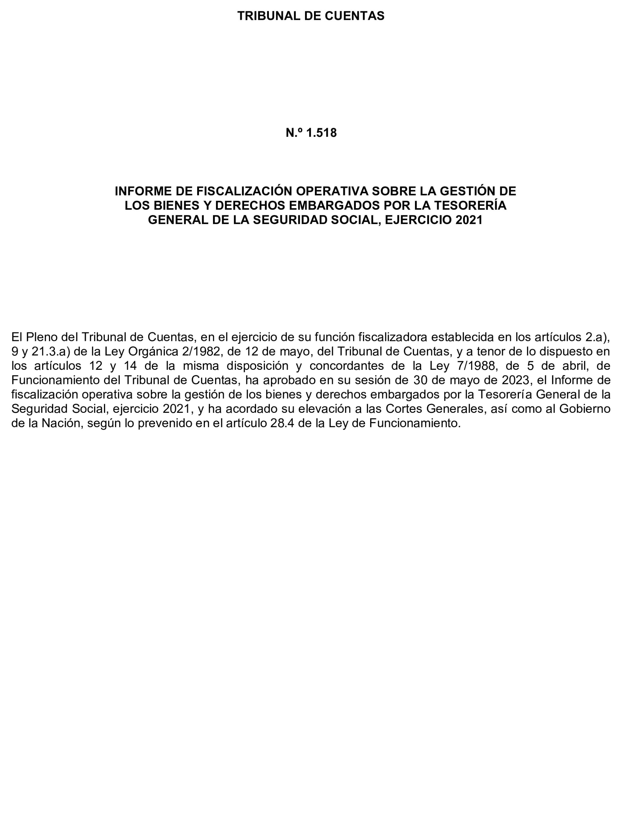 Imagen del artículo Resolución de 17 de septiembre de 2024, aprobada por la Comisión Mixta para las Relaciones con el Tribunal de Cuentas, en relación con el Informe de fiscalización operativa sobre la gestión de los bienes y derechos embargados por la Tesorería General de la Seguridad Social, ejercicio 2021.