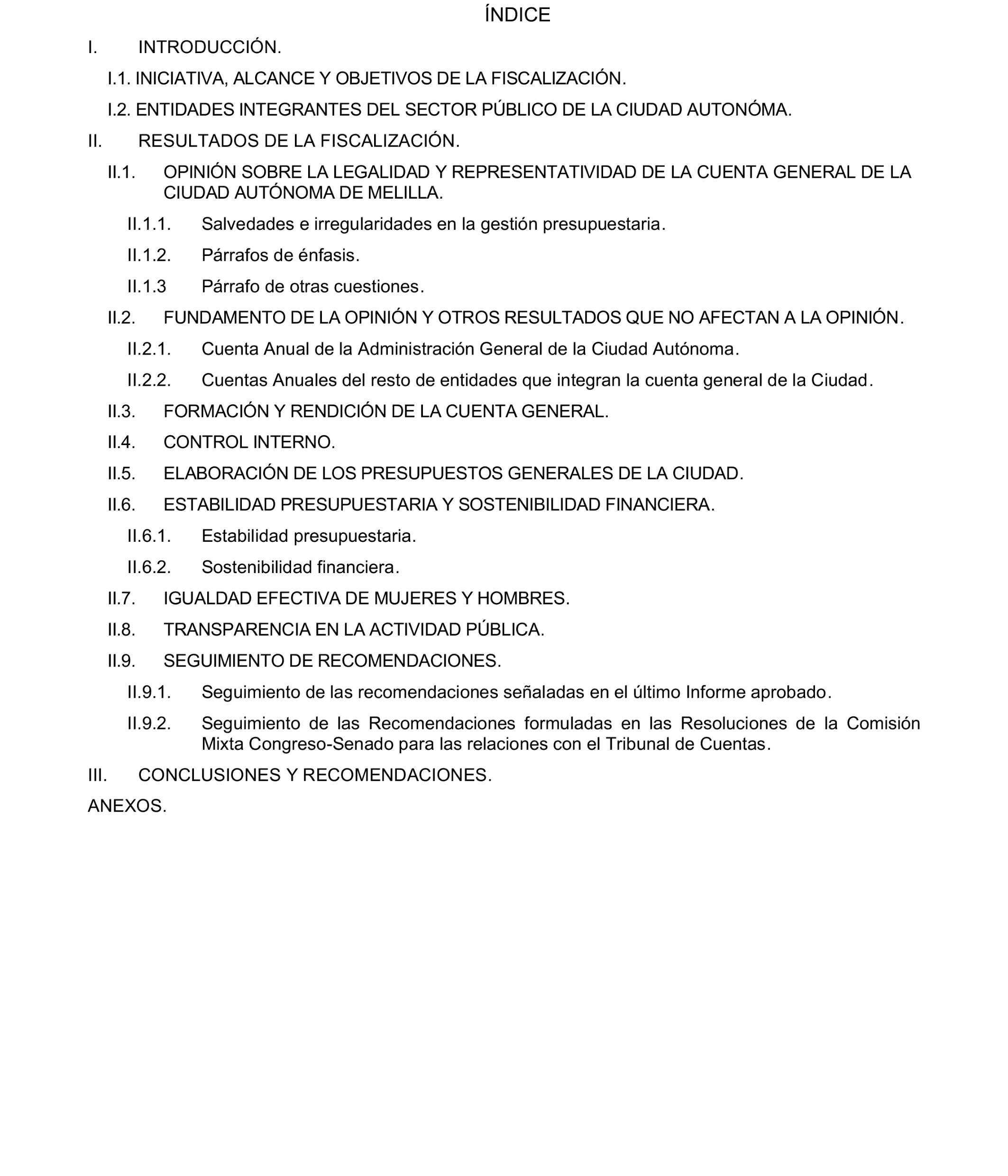 Imagen del artículo Resolución de 24 de septiembre de 2024, aprobada por la Comisión Mixta para las Relaciones con el Tribunal de Cuentas, en relación con el Informe de fiscalización de la Cuenta General de la Ciudad Autónoma de Melilla, ejercicio 2020.