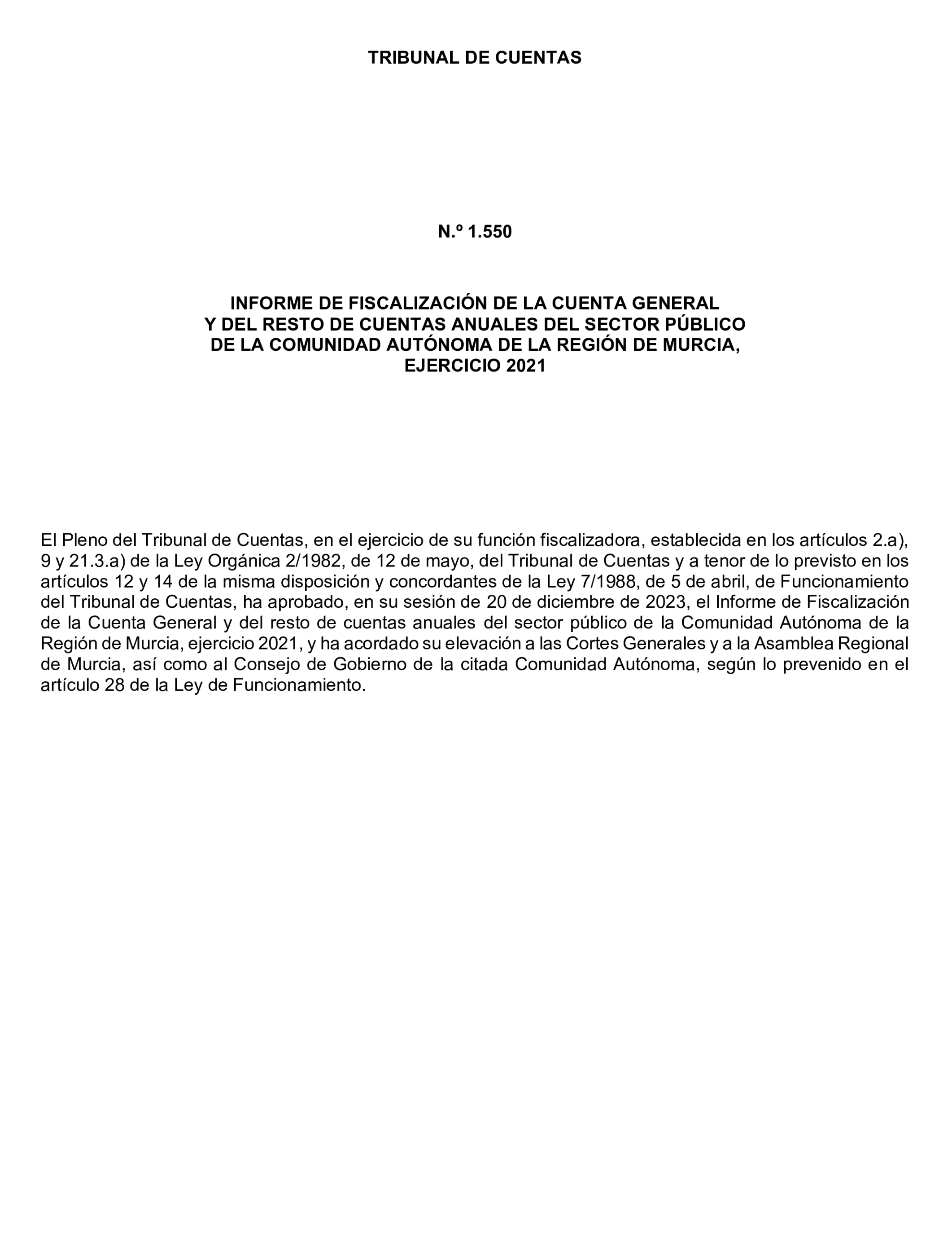 Imagen del artículo Resolución de 24 de septiembre de 2024, aprobada por la Comisión Mixta para las Relaciones con el Tribunal de Cuentas, en relación con el Informe de fiscalización de la Cuenta General y del resto de cuentas anuales del sector público de la Comunidad Autónoma de la Región de Murcia, ejercicio 2021.