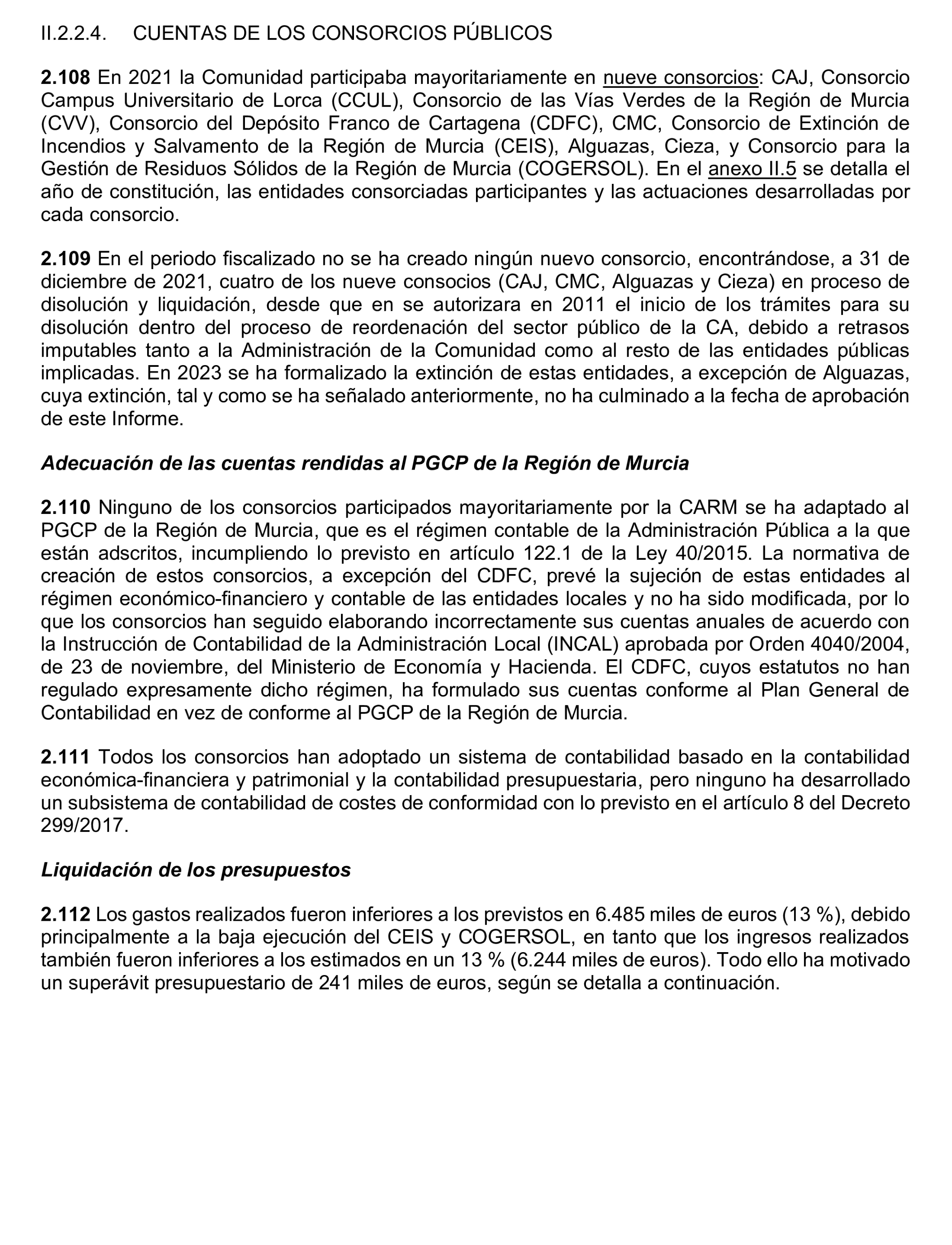 Imagen del artículo Resolución de 24 de septiembre de 2024, aprobada por la Comisión Mixta para las Relaciones con el Tribunal de Cuentas, en relación con el Informe de fiscalización de la Cuenta General y del resto de cuentas anuales del sector público de la Comunidad Autónoma de la Región de Murcia, ejercicio 2021.