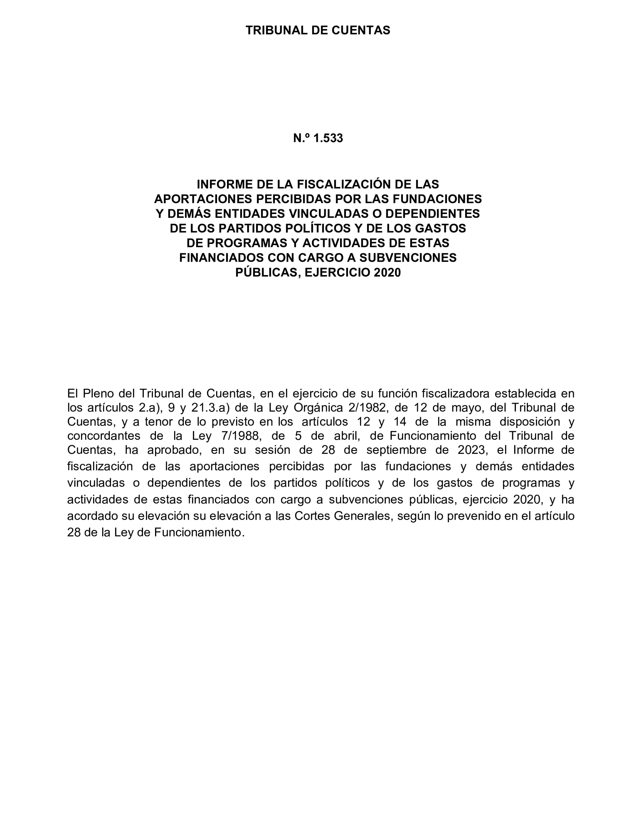 Imagen del artículo Resolución de 24 de septiembre de 2024, aprobada por la Comisión Mixta para las Relaciones con el Tribunal de Cuentas, en relación con el Informe de fiscalización de las aportaciones percibidas por las fundaciones y demás entidades vinculadas o dependientes de los partidos políticos y de los gastos de programas y actividades de estas financiados con cargo a subvenciones públicas, ejercicio 2020.