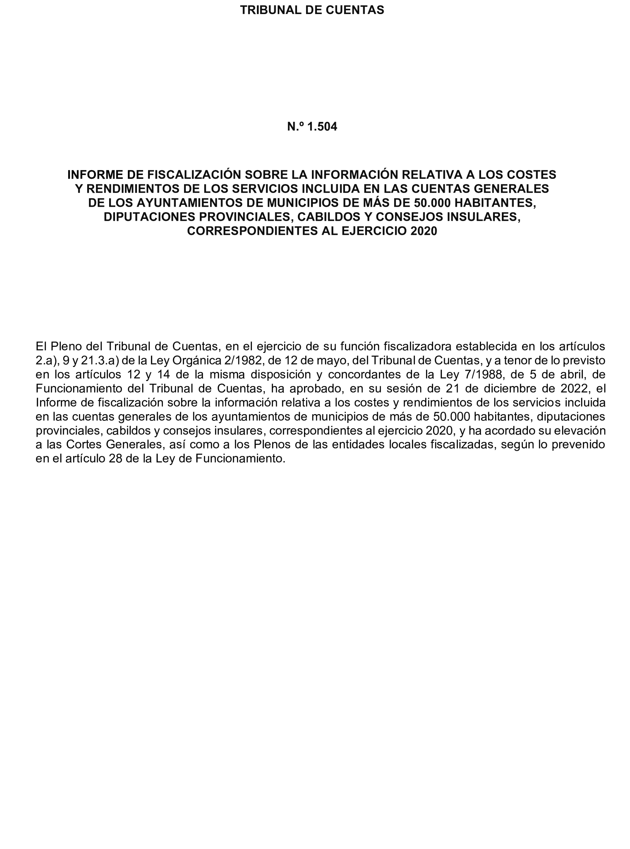 Imagen del artículo Resolución de 8 de mayo de 2025, aprobada por la Comisión Mixta para las Relaciones con el Tribunal de Cuentas, en relación con el Informe de fiscalización sobre la información relativa a los costes y rendimientos de los servicios incluida en las cuentas generales de los ayuntamientos de municipios de más de 50.000 habitantes, diputaciones provinciales, cabildos y consejos insulares, correspondientes al ejercicio 2020.