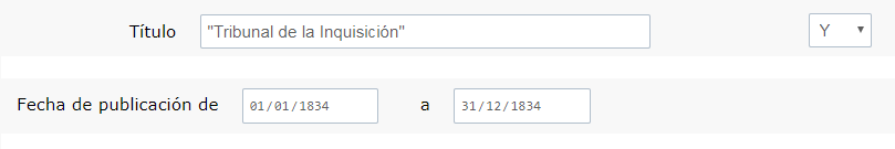 Escribir 'Tribunal de la Inquisición' en el campo 'Título', y 'Fecha de publicación' de 01/01/1834 a 31/12/1834