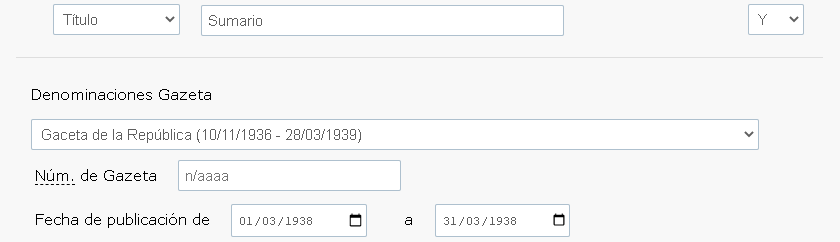 Escribir SUMARIO en el campo 'Título', seleccionar GACETA DE LA REPUBLICA (10/11/1936 - 28/03/1939) en el campo 'Denominaciones Gazeta' y 'Fecha de publicación' de 01/10/1938 a 31/10/1938